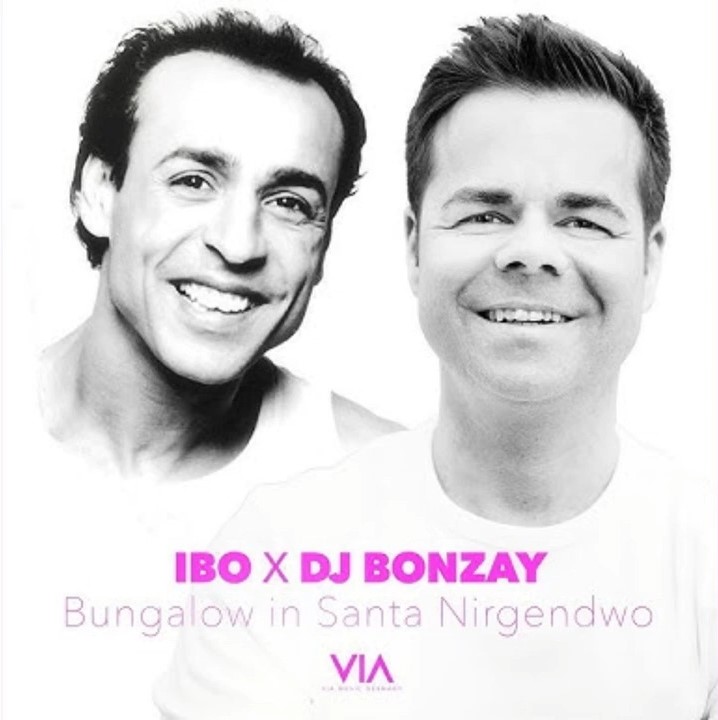 IBO & DJ Bonzay - Bungalow in Santa Nirgendwo