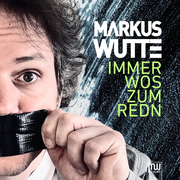 Markus Wutte – Immer Wos Zum Redn
